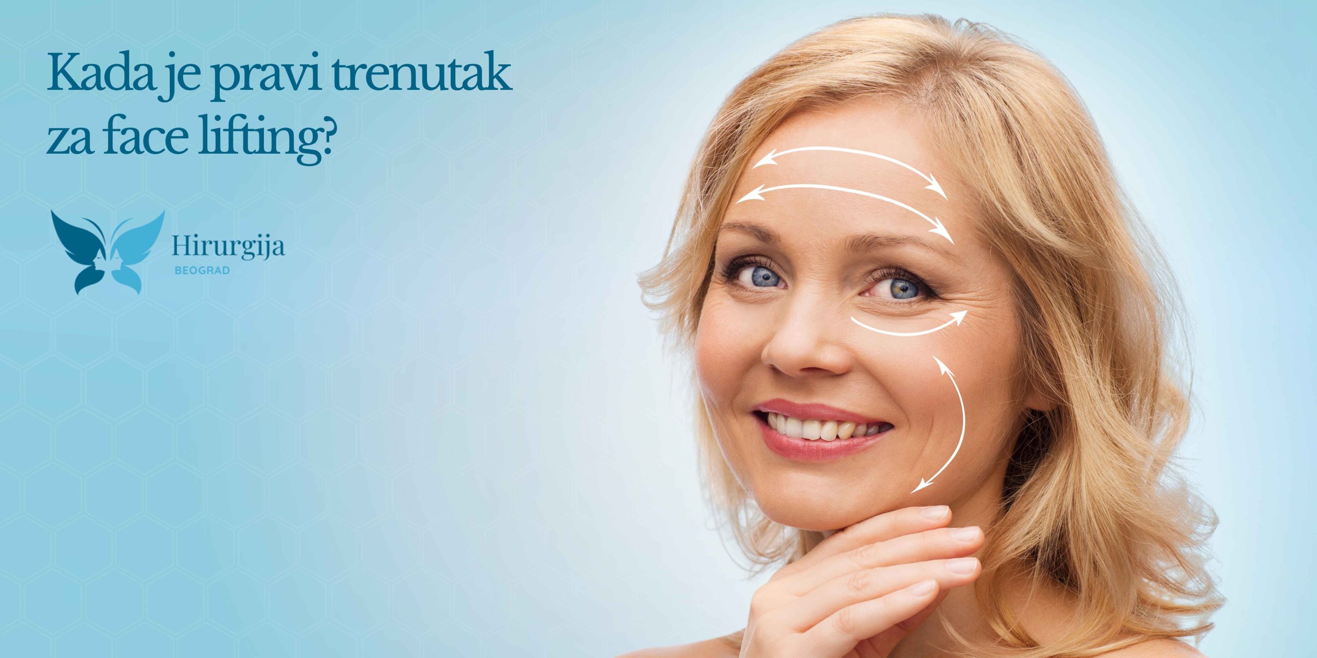 Kada je pravi trenutak za face lifting?