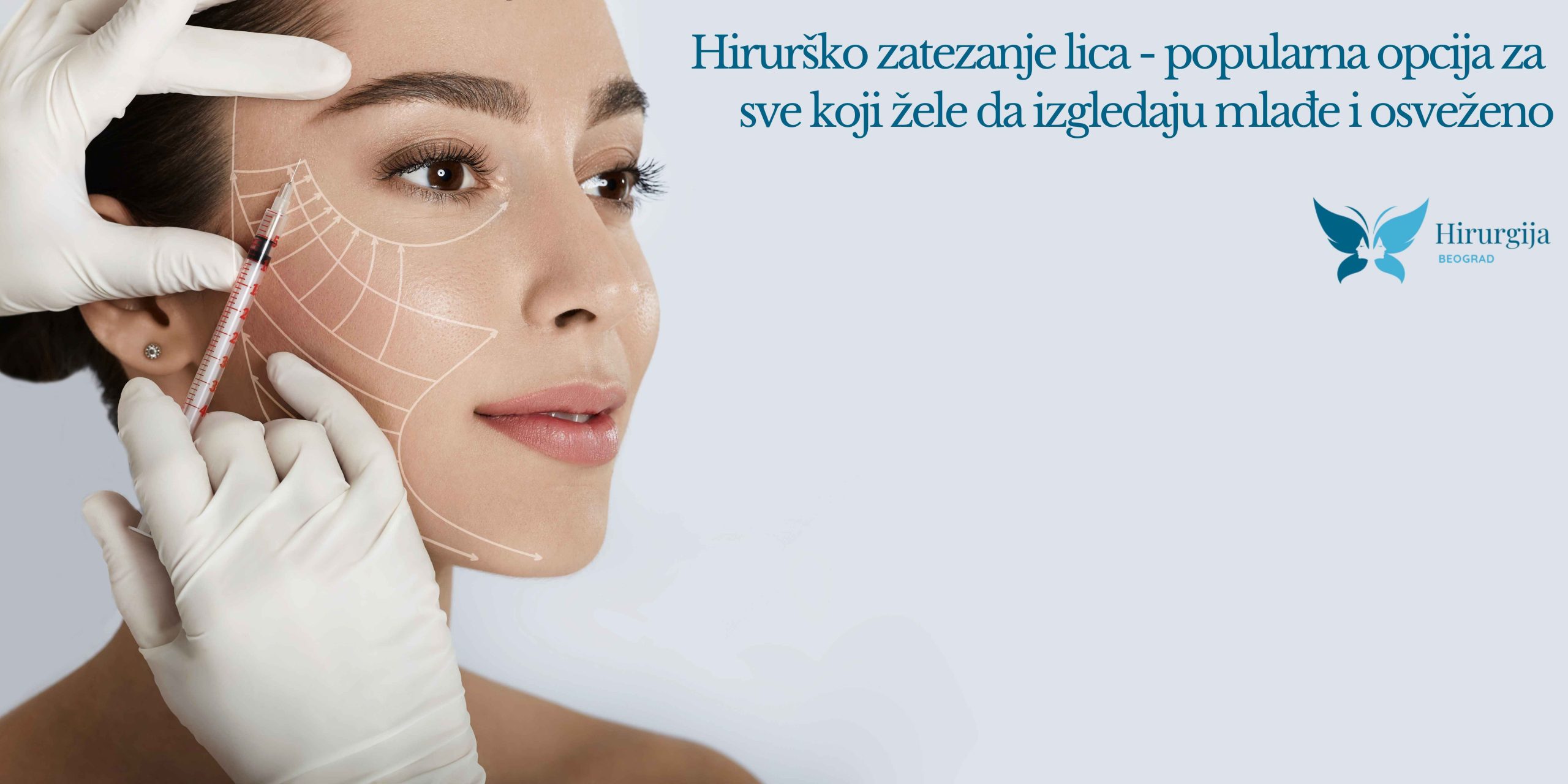 Hirurško zatezanje lica : popularna opcija za sve koji žele da izgledaju mladje i osveženo