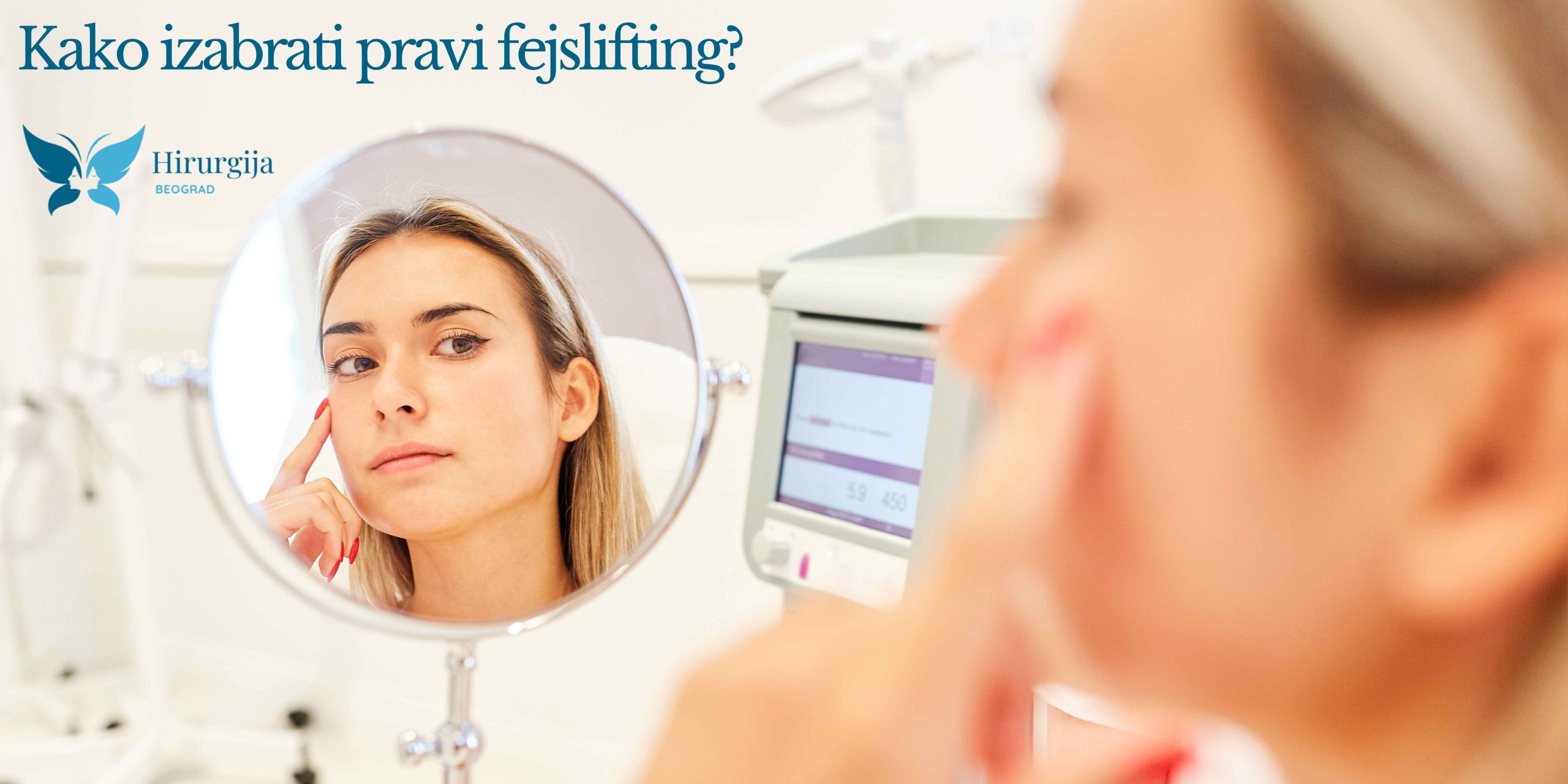 Kako izabrati pravi fejslifting - Saveti za odluku u zavisnosti od starosti i potreba