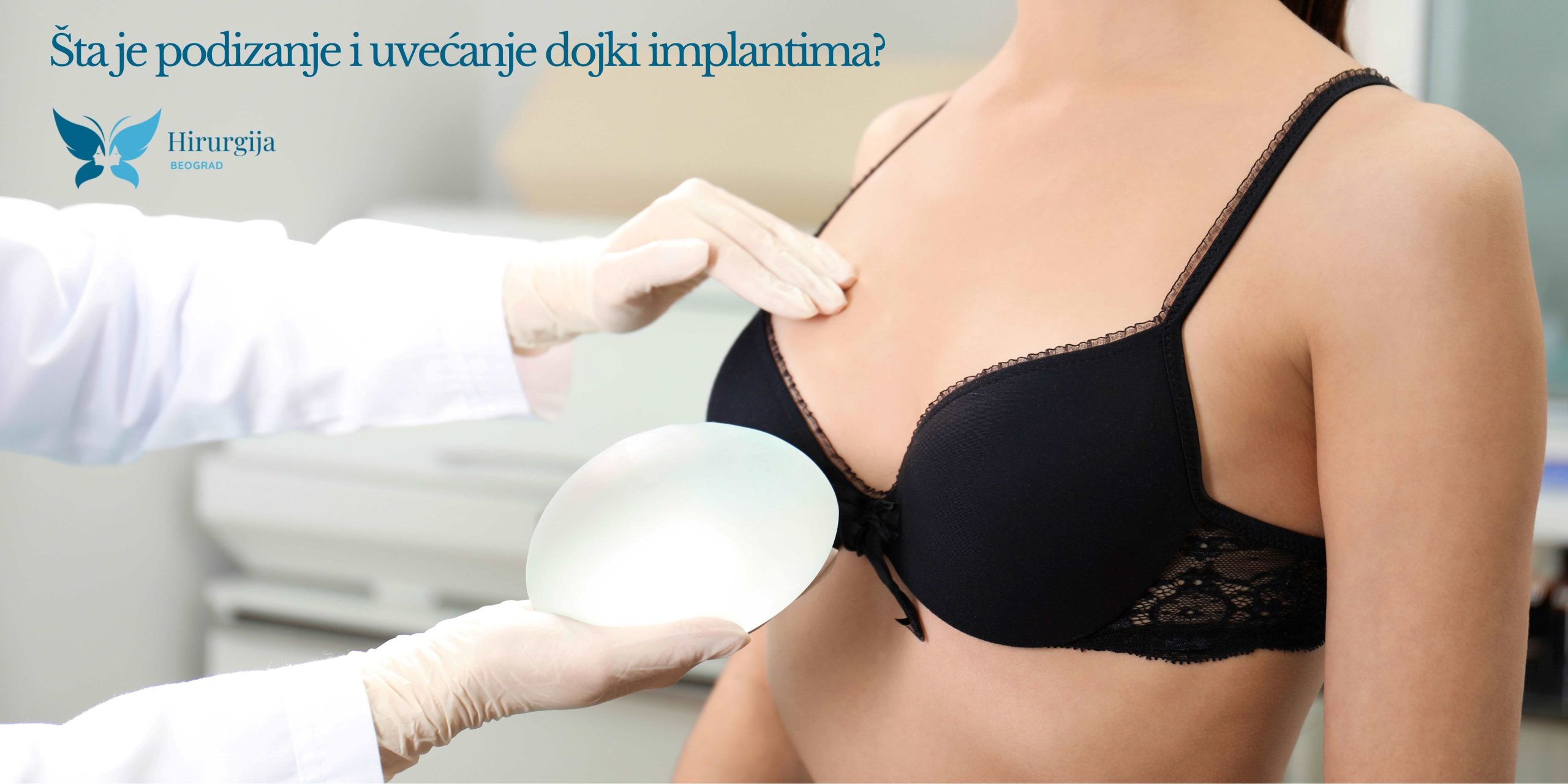 Šta je podizanje i uvećanje dojki implantima (silikonima)?